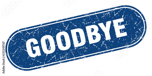 goodbye sign. goodbye grunge blue stamp. Label