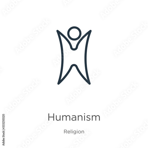 Humanism icon. Thin linear humanism outline icon isolated on white background from religion collection. Line vector sign, symbol for web and mobile