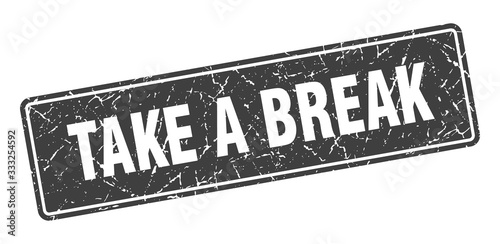 take a break stamp. take a break vintage gray label. Sign