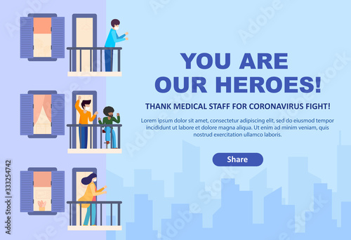 You are our heroes. Invitation to action of gratitude to medical staff. People stand on balconies and terraces of high-rise buildings and applaud, sympathize. Stay home. Quarantine and self-isolation.