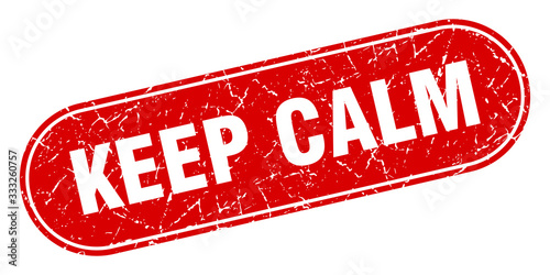 keep calm sign. keep calm grunge red stamp. Label