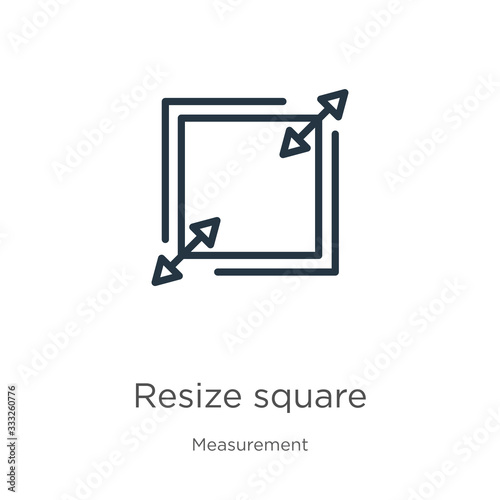 Resize square icon. Thin linear resize square outline icon isolated on white background from measurement collection. Line vector sign, symbol for web and mobile