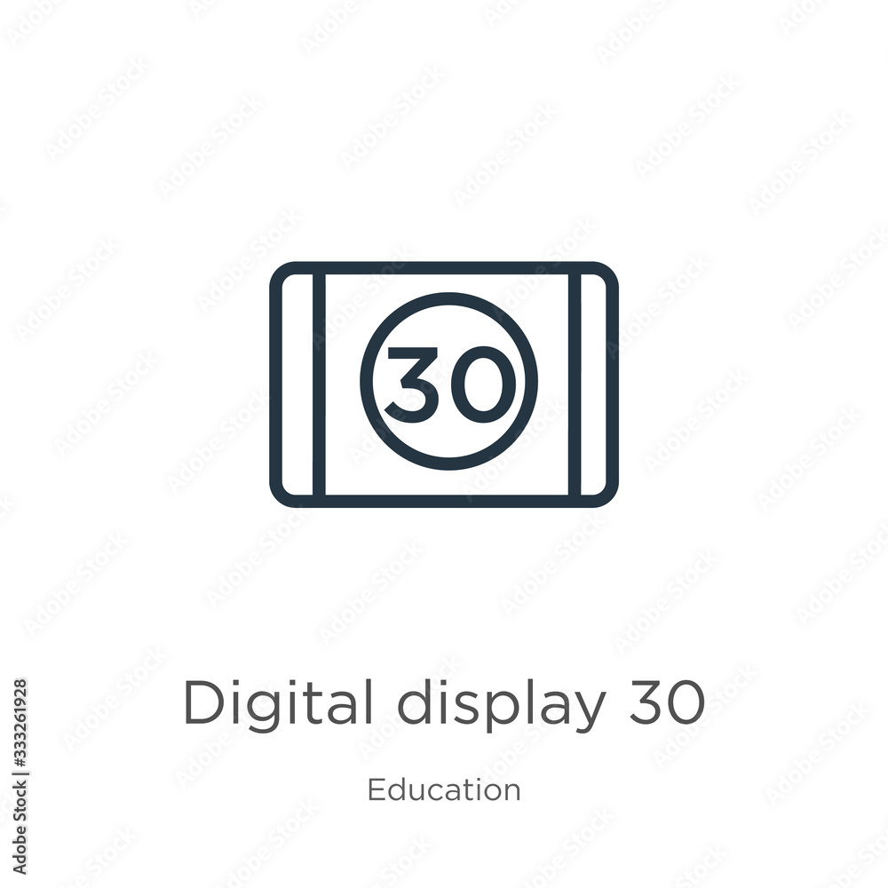Digital display 30 icon. Thin linear digital display 30 outline icon isolated on white background from education collection. Line vector sign, symbol for web and mobile Digital display 30 icon. Thin linear digital display 30 outline icon isolated on white background from education collection. Line vector sign, symbol for web and mobile
