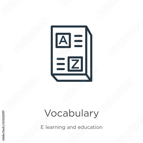 Vocabulary icon. Thin linear vocabulary outline icon isolated on white background from e learning and education collection. Line vector sign, symbol for web and mobile