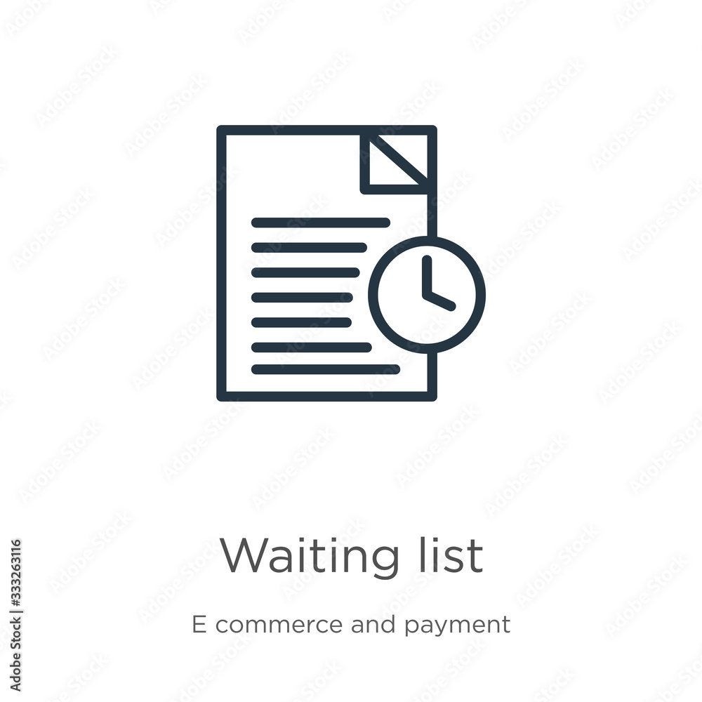Waiting list icon. Thin linear waiting list outline icon isolated on white background from e commerce and payment collection. Line vector sign, symbol for web and mobile Waiting list icon. Thin linear waiting list outline icon isolated on white background from e commerce and payment collection. Line vector sign, symbol for web and mobile