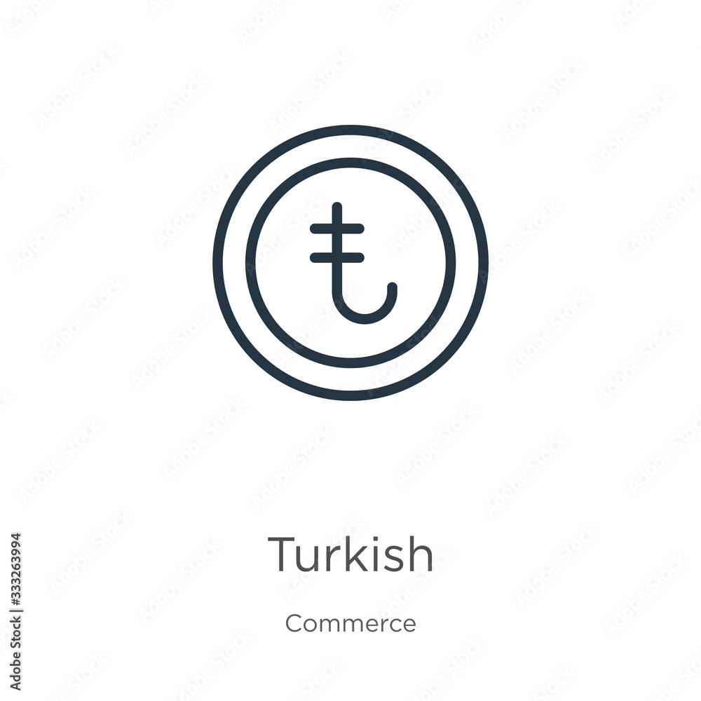 Turkish icon. Thin linear turkish outline icon isolated on white background from commerce collection. Line vector sign, symbol for web and mobile Turkish icon. Thin linear turkish outline icon isolated on white background from commerce collection. Line vector sign, symbol for web and mobile
