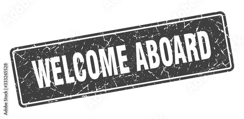 welcome aboard stamp. welcome aboard vintage gray label. Sign