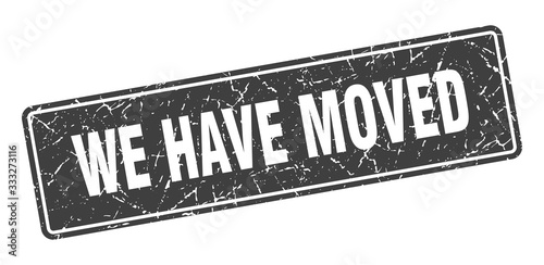we have moved stamp. we have moved vintage gray label. Sign