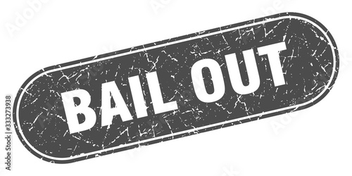 bail out sign. bail out grunge black stamp. Label
