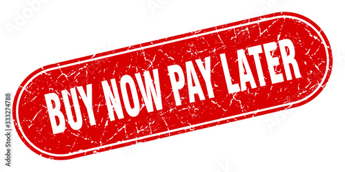 buy now pay later sign. buy now pay later grunge red stamp. Label