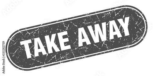 take away sign. take away grunge black stamp. Label