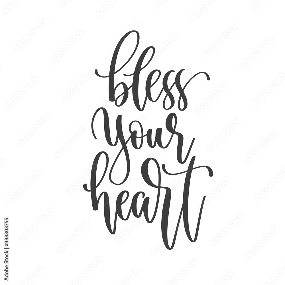 bless your heart - hand lettering inscription text positive quote, motivation and inspiration phrase bless your heart - hand lettering inscription text positive quote, motivation and inspiration phrase