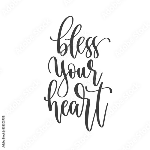 bless your heart - hand lettering inscription text positive quote, motivation and inspiration phrase