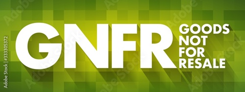 GNFR - Goods Not For Resale acronym, business concept background