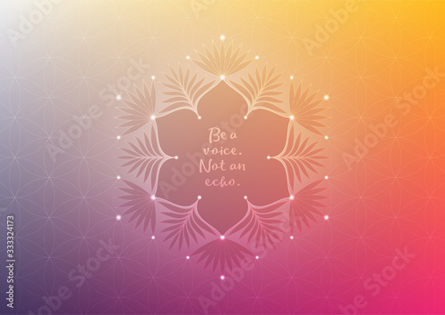 Gradient background with plants, lotus and inspiration phrase. Spiritual sacred geometry. Template for banner, poster, social media and place for positive things. Theme of meditation and antistress.