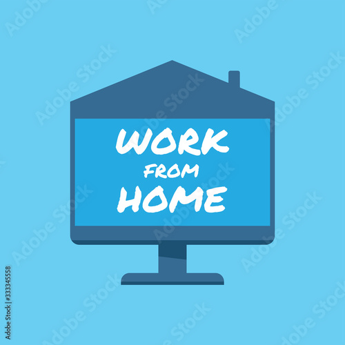 Work from home text in computer screen illustration. Lettering style message for quarantine times in coronavirus pandemic outbreak. 