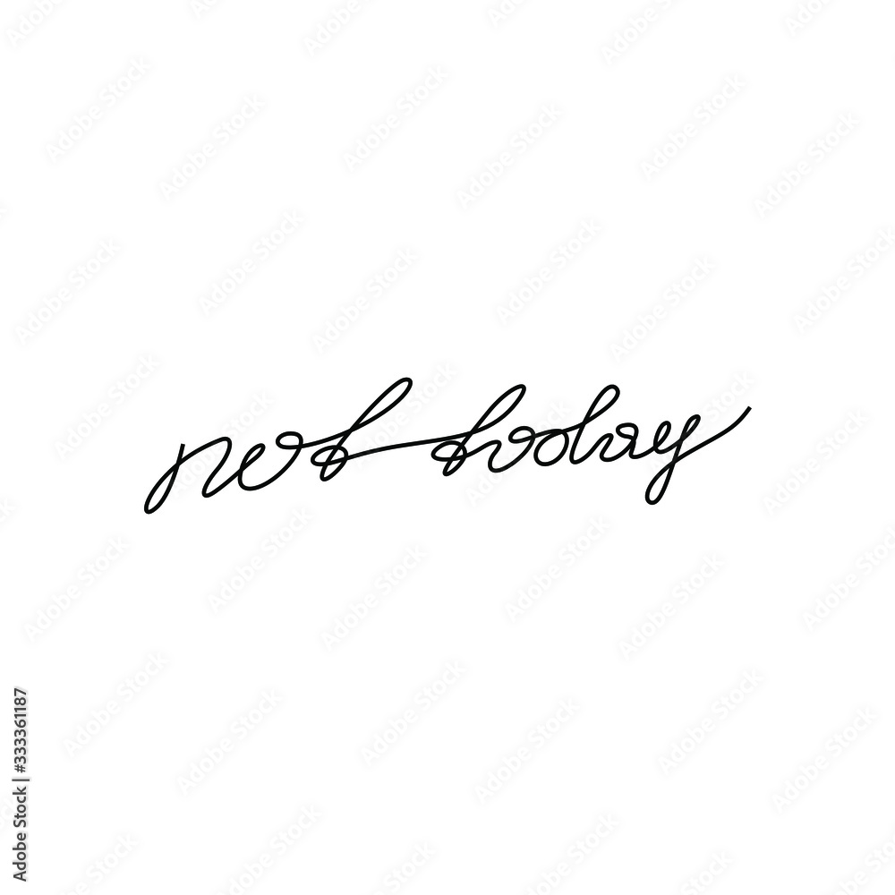 Not today inscription, continuous line drawing, hand lettering, print for clothes, t-shirt, emblem or logo design, one single line on a white background. Isolated vector illustration.