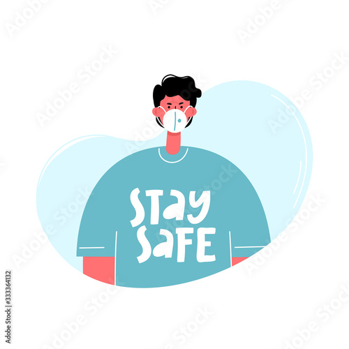 Man in white medical face mask. Coronavirus epidemic concept. Stay safe lettering. Vector illustration.