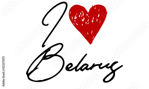 I love Belarus Red Heart and Creative Cursive handwritten lettering on white background.