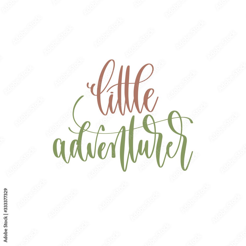 little adventurer - hand lettering inscription text positive quote for camping adventure design