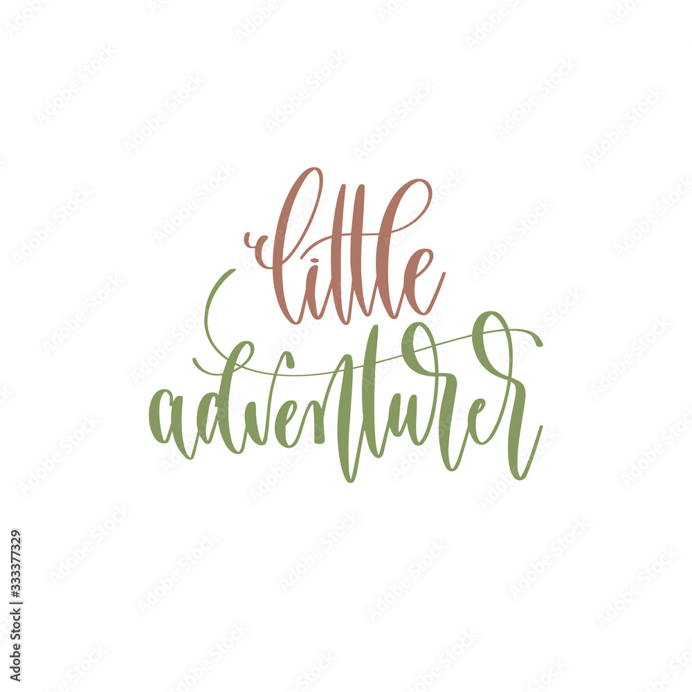 little adventurer - hand lettering inscription text positive quote for camping adventure design little adventurer - hand lettering inscription text positive quote for camping adventure design