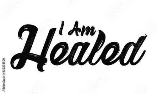 I am healed, Biblical Phrase, Christian typography for banner, poster, photo overlay, apparel design