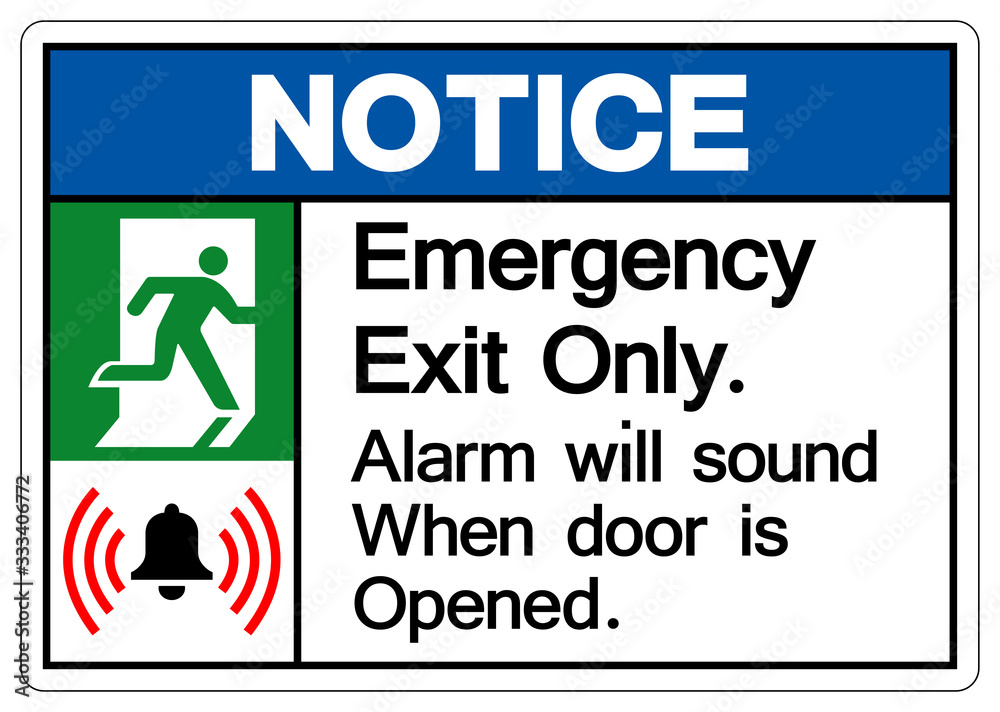 Notice Emergency Exit Only Alarm will sound when door is opened Symbol Sign, Vector Illustration, Isolate On White Background Label. EPS10 Notice Emergency Exit Only Alarm will sound when door is opened Symbol Sign, Vector Illustration, Isolate On White Background Label. EPS10
