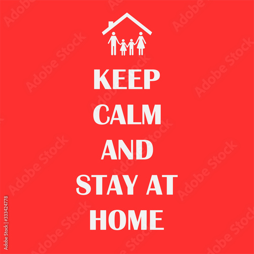 Keep Calm And Stay At Home. Virus Novel Coronavirus 2019-Ncov And Home Quarantine.