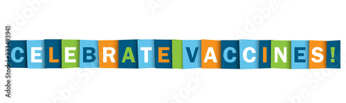 CELEBRATE VACCINES! colorful vector typography banner