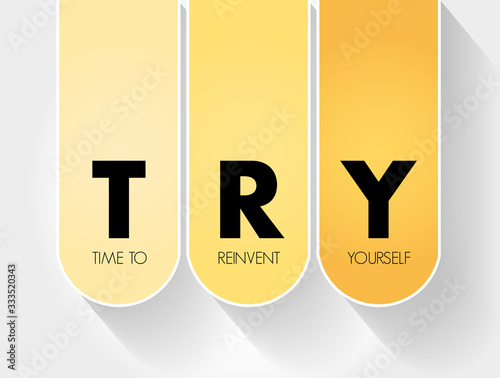 TRY - Time to Reinvent Yourself acronym, business concept background