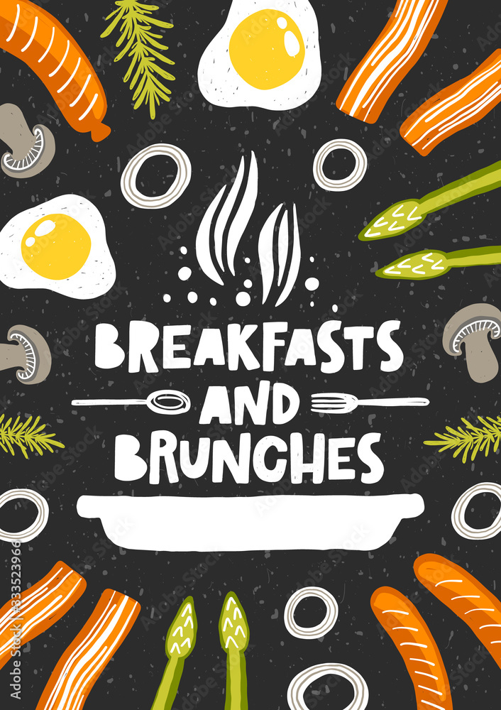 Breakfast and brunches hand drawn illustration with typography. Grunge style pan with bacon, egg, sausage, mushroom, onion. Colored lettering card. Cafe, restaurant menu poster design element.