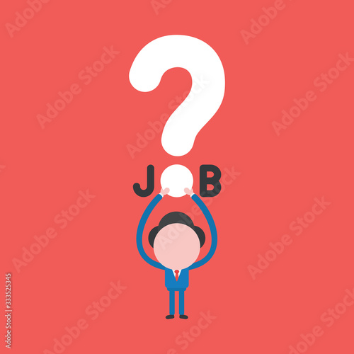 Vector illustration concept of businessman character holding up job word with question mark icon.