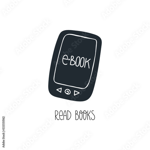 Fun hand drawn electronic book or e-reader and Read books lettering text. Flat vector illustration on isolated background.