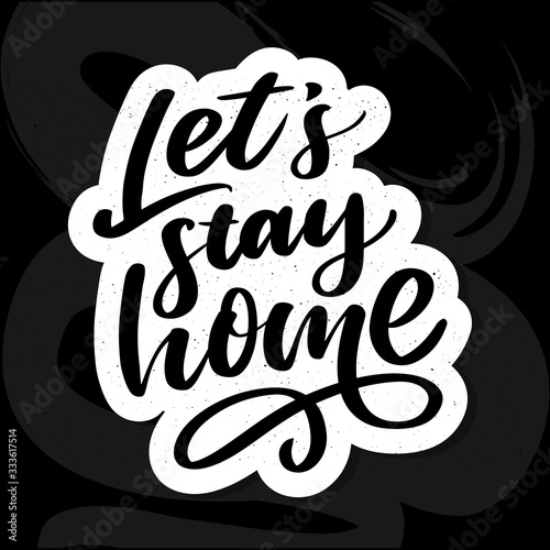 Slogan stay home safe quarantine pandemic letter text words calligraphy vector illustration
