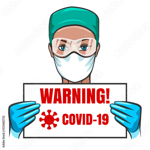 Virologist doctor holds a COVID 19 Warning Sign