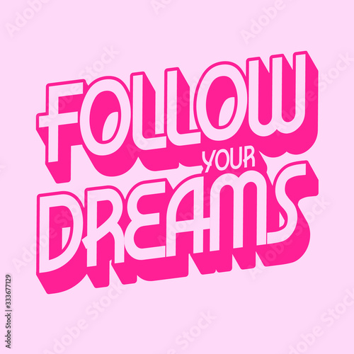 girl typography with follow your dreams message 