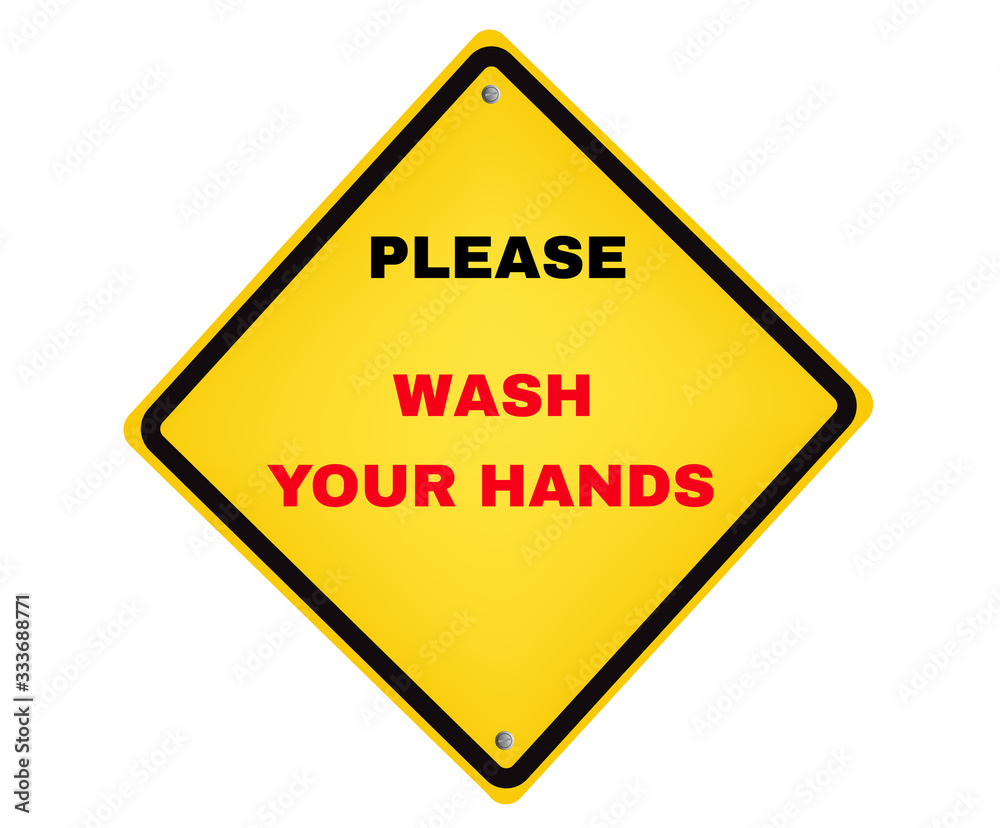 Yellow Prevention board with message PLEASE WASH YOUR HANDS, beware and careful yellow rhombus sign, Sign symbol background, vector illustration. Yellow Prevention board with message PLEASE WASH YOUR HANDS, beware and careful yellow rhombus sign, Sign symbol background, vector illustration.