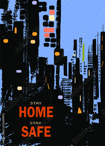 Coronavirus, covid-19, prevention campaign. The metropolis stay at home. Lettering: Stay Home. Stay Safe. Editable vector illustration. Comic style.