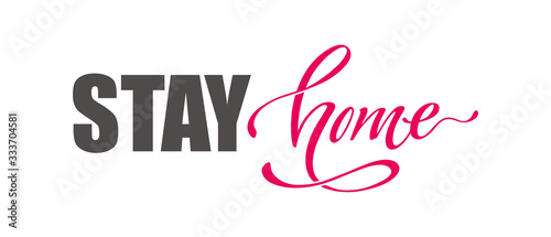 Stay at home. Hand drawn lettering. Vector motivational slogan. Inspirational quote. Modern calligraphy. Home decor.