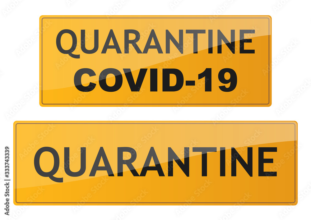 Quarantine signs set. Coronavirus signs. Covid-19 Quarantine signs set. Coronavirus signs. Covid-19