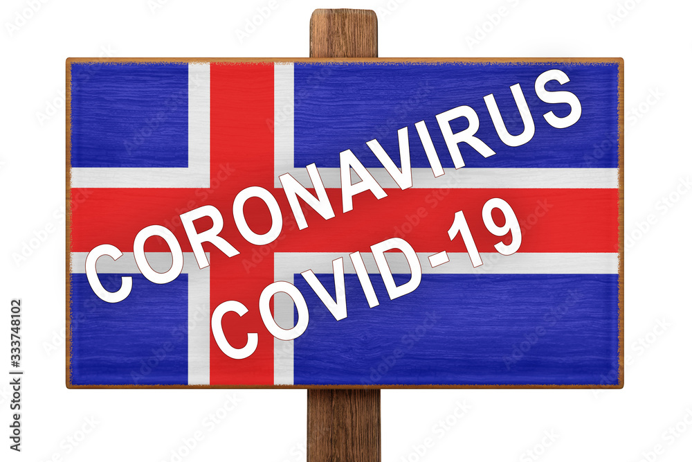 Obraz premium Quarantine during a pandemic coronavirus COVID-19 in Iceland. Caution is written on a plate with the image of the flag of Iceland. Signboard with the text.
