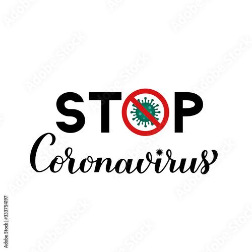 Stop Coronavirus calligraphy hand lettering isolated on white background. Novel Corona virus covid-19 pandemic. Vector template for typography poster  banner  flyer  sticker.