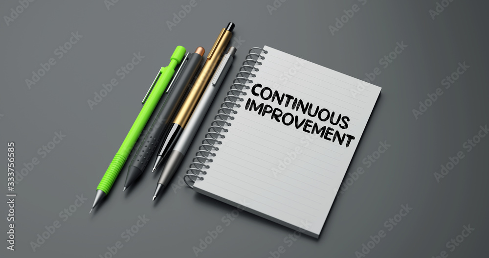 CONTINUOUS IMPROVEMENT CONTINUOUS IMPROVEMENT