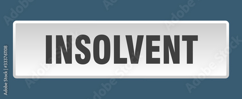 insolvent button. insolvent square white push button