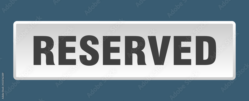 reserved button. reserved square white push button