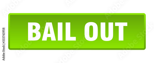 bail out button. bail out square green push button