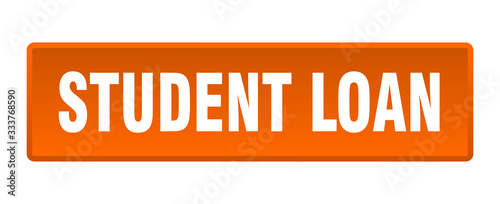 student loan button. student loan square orange push button