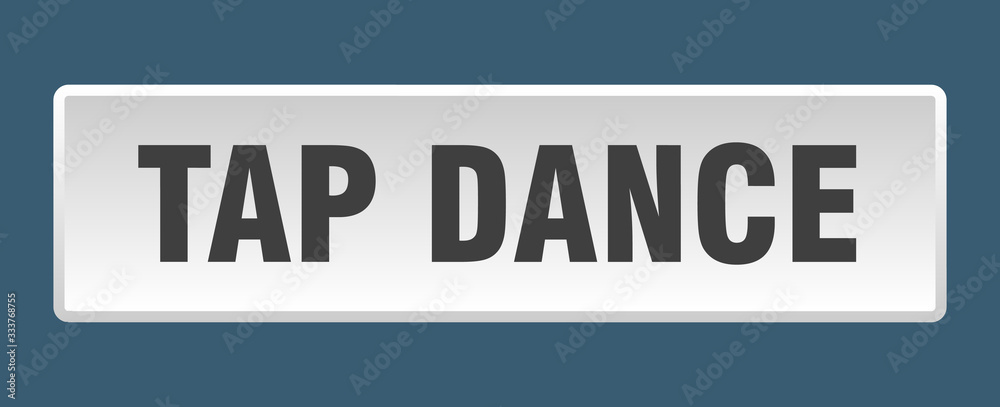 tap dance button. tap dance square white push button tap dance button. tap dance square white push button