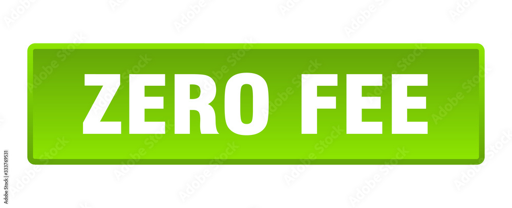 zero fee button. zero fee square green push button zero fee button. zero fee square green push button