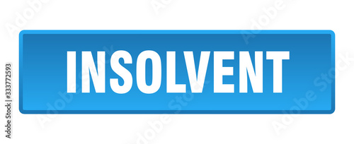 insolvent button. insolvent square blue push button